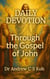 Daily Devotion Gospel of John - Gospels and Act, #4