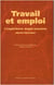 Travail et emploi - L’expérience anglo-saxonne. Aspects historiques