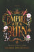 Empire of Ruin - The Empire Series, #1