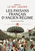 Les Paysans français d'Ancien Régime. Du XIVe au XVIIIe siècle - Du XIVe au XVIIIe siècle