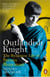 Outlandish Knight - The Byzantine Life of Steven Runciman