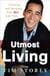Utmost Living - Creating and Savoring Your Best Life Now