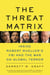 The Threat Matrix - Inside Robert Mueller's FBI and the War on Global Terror