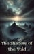 The Shadow of the Void - the voidborn chronicles, #2