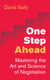 One Step Ahead - Mastering the Art and Science of Negotiation