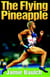 The Flying Pineapple