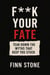 F** Your Fate – Tear Down the Myths That Keep You Stuck - Stone Said It, #1