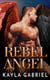 Rebel Angel - Sainted Sinners, #2