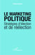 Le marketing politique - Stratégies d'élection et de réélection