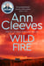Wild Fire - Detective Jimmy Perez Returns in the New Murder Mystery from the Sunday Times Bestseller