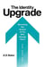 The identity Upgrade:Becoming the Version of You Who Already Has It