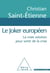 Le Joker européen - La vraie solution pour sortir de la crise