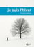 Je suis l'hiver