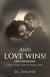And Love Wins! (Her Confessions): Fake Love VS. Real Love