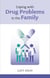 Coping with Drug Problems in the Family