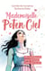 Mademoiselle PotenCiel - 28 confidences pour devenir celle que tu es !