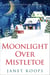 Moonlight Over Mistletoe - Kringle Cousin Romance, #3