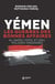 Yémen, les guerres des bonnes affaires - Al-Qaïda, Total et ONU : pillages organisés