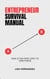Entrepreneur Survival Manual - Caring for your Future, #1