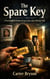 The Spare Key: A Psychological Thriller of Lies, Locks, and a Missing Child
