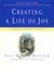Creating a Life of Joy - A Meditative Guide