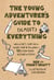 The Young Adventurer's Guide to (Almost) Everything - Build a Fort, Camp Like a Champ, Poop in the Woods-45 Action-Packed Outdoor  Activities