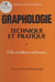Théorie et pratique de la graphologie - Illustrée de 153 spécimens d'écritures récentes en fac-similé