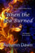 When the Sea Burned - Fire, Stone & Water, #3