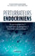 Perturbateurs endocriniens - Où se trouvent-ils ? En quoi sont-ils dangereux ? Comment s'en protéger ?
