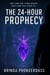 The 24-Hour Prophecy