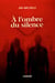À l'ombre du silence
