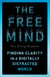 The Free Mind - Finding Clarity in a Digitally Distracted World