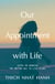 Our Appointment with Life (Updated) - Sutra on Knowing the Better Way to Live Alone