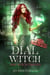 Dial Witch - Dial Witch, #1