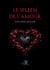 Le spleen de l'amour