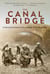 The Canal Bridge - A Novel of Ireland, Love, and the First World War