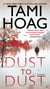 Dust to Dust - A Novel