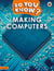 Do You Know? Level 2 – Making Computers