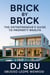 BRICK BY BRICK : The Entrepreneur’s Guide To Property Wealth