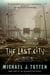The Last City: A Zombie Novel - Resurrection, #3