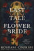 The Last Tale of the Flower Bride - A Novel