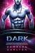 Dark: Intergalaktická Zoznamovacia Agentúra Mimozemská Vedecko-Fantastická Romanca - Kolónia: Nyx, #7