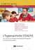 L'hyperactivité (TDA/H) : Les prises en charge neuropsychologique et psychoéducative - Les prises en charge neuropsychologique et psychoéducative