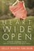 Heart Wide Open - Trading Mundane Faith for an Exuberant Life with Jesus