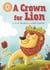 A Crown for Lion - Independent Reading Orange 6
