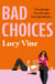 Bad Choices - The most hilarious book about female friendship you’ll read this year!