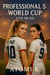Professional 5: World Cup Live or Die - PROFESSIONAL, #5