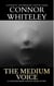 The Medium Voice: A Contemporary Fantasy Short Story