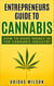 Entrepreneurs Guide To Cannabis - How To Make Money In The Cannabis Industry