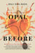 Opal Before - The Pier and Opal Series, #2